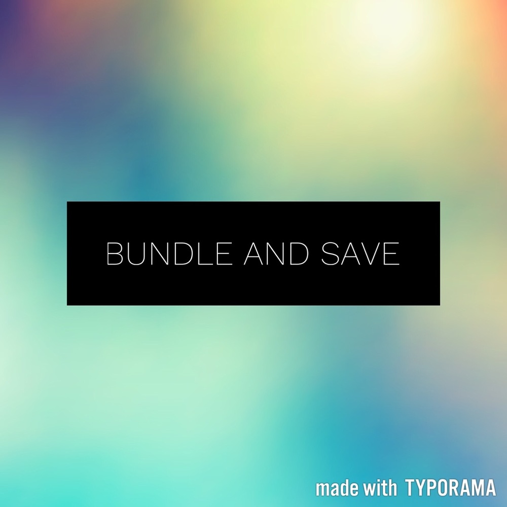 Bundle and save!